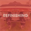 Refinishing