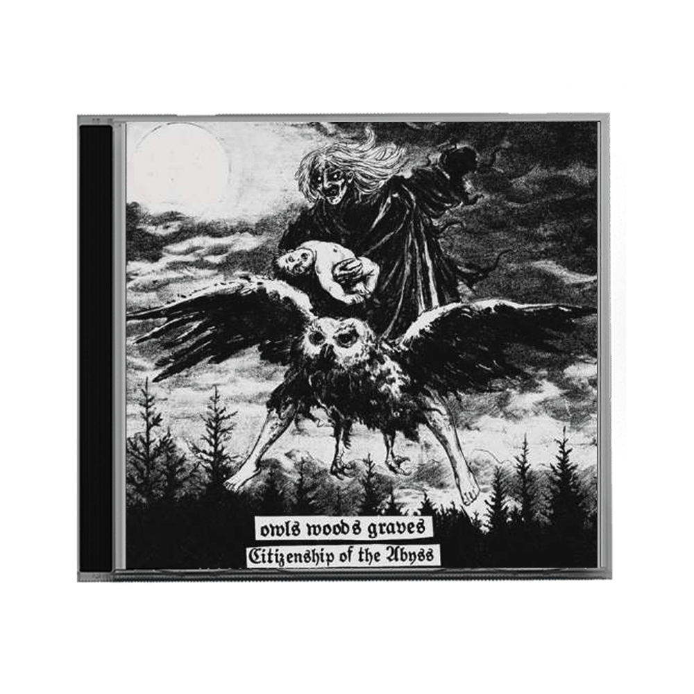 Owls Woods Graves "Citizenship of the Abyss" CD