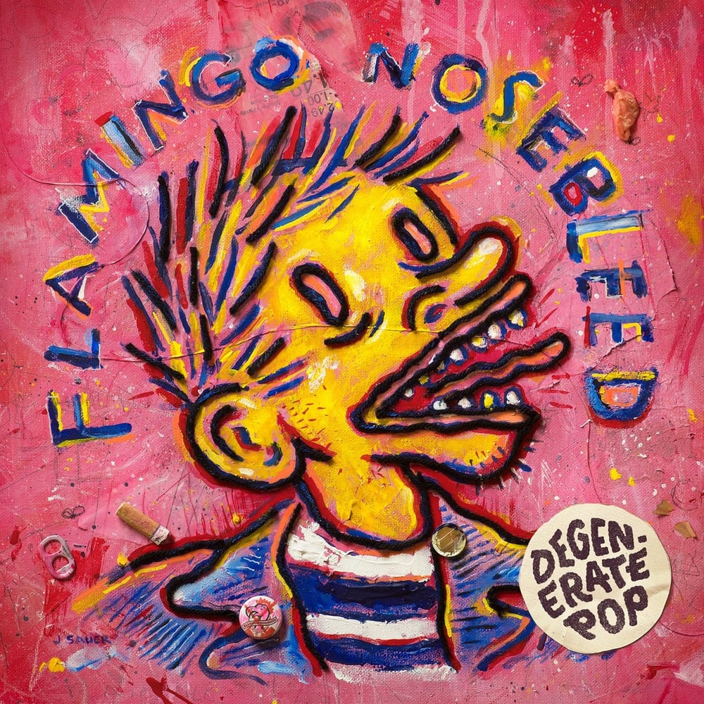 Image of Flamingo Nosebleed- Degenerate Pop (12")