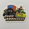 JoeytheBROfessor BROpose 1st Edition Limited Run