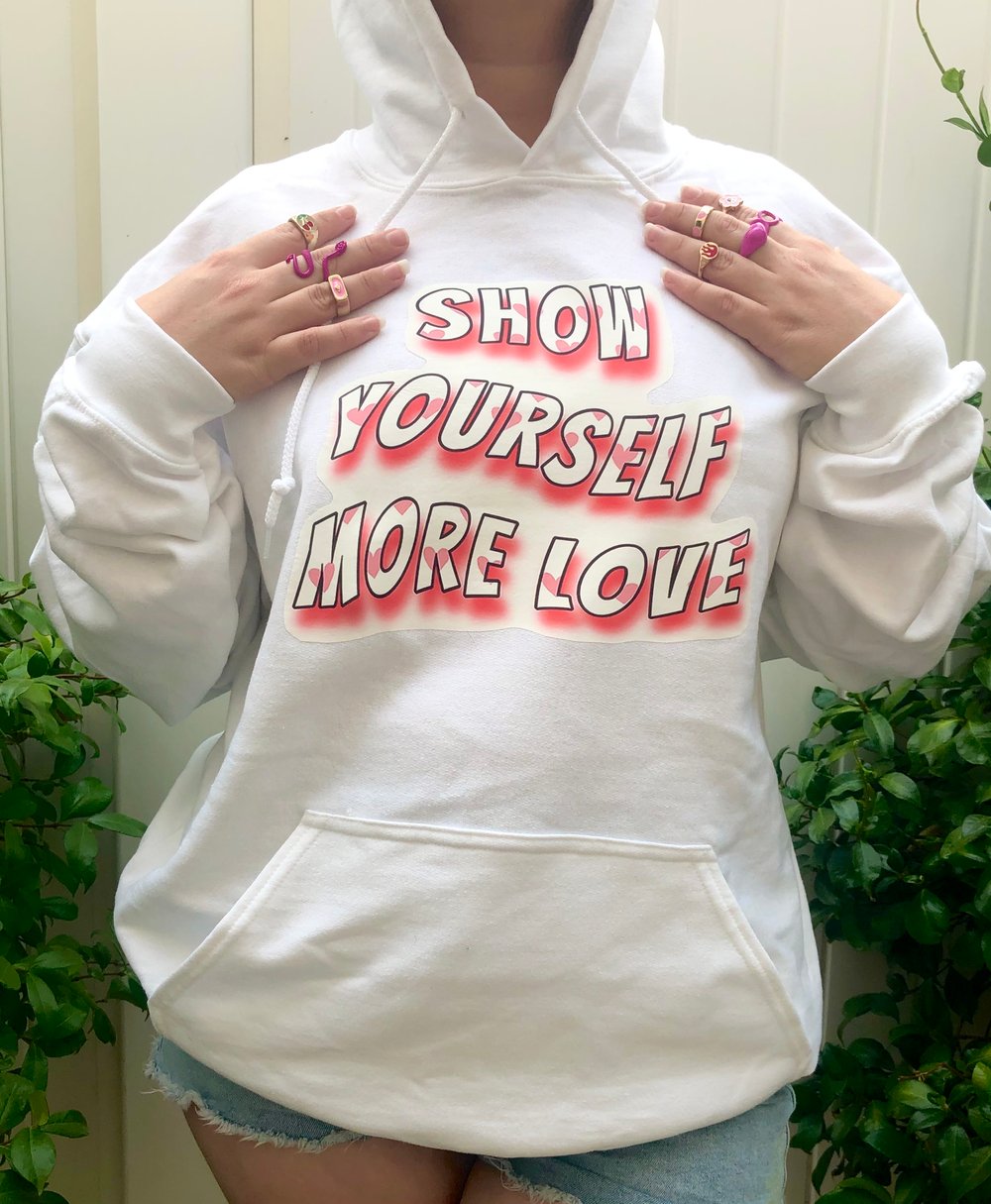 Image of Show Yourself More Love Hoodie
