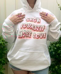 Image 2 of Show Yourself More Love Hoodie
