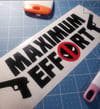 Maximum Effort Vinyl Decal