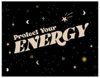 Image 2 of Protect Your Energy Again 14 x 11 Art Print