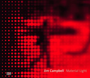 Image of Jim Campbell "Material Light"