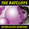 The Ratcliffs - Bubblegum Warfare Lp 