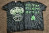 Filthy Fucking Metal (Tie Dye) T - Shirt