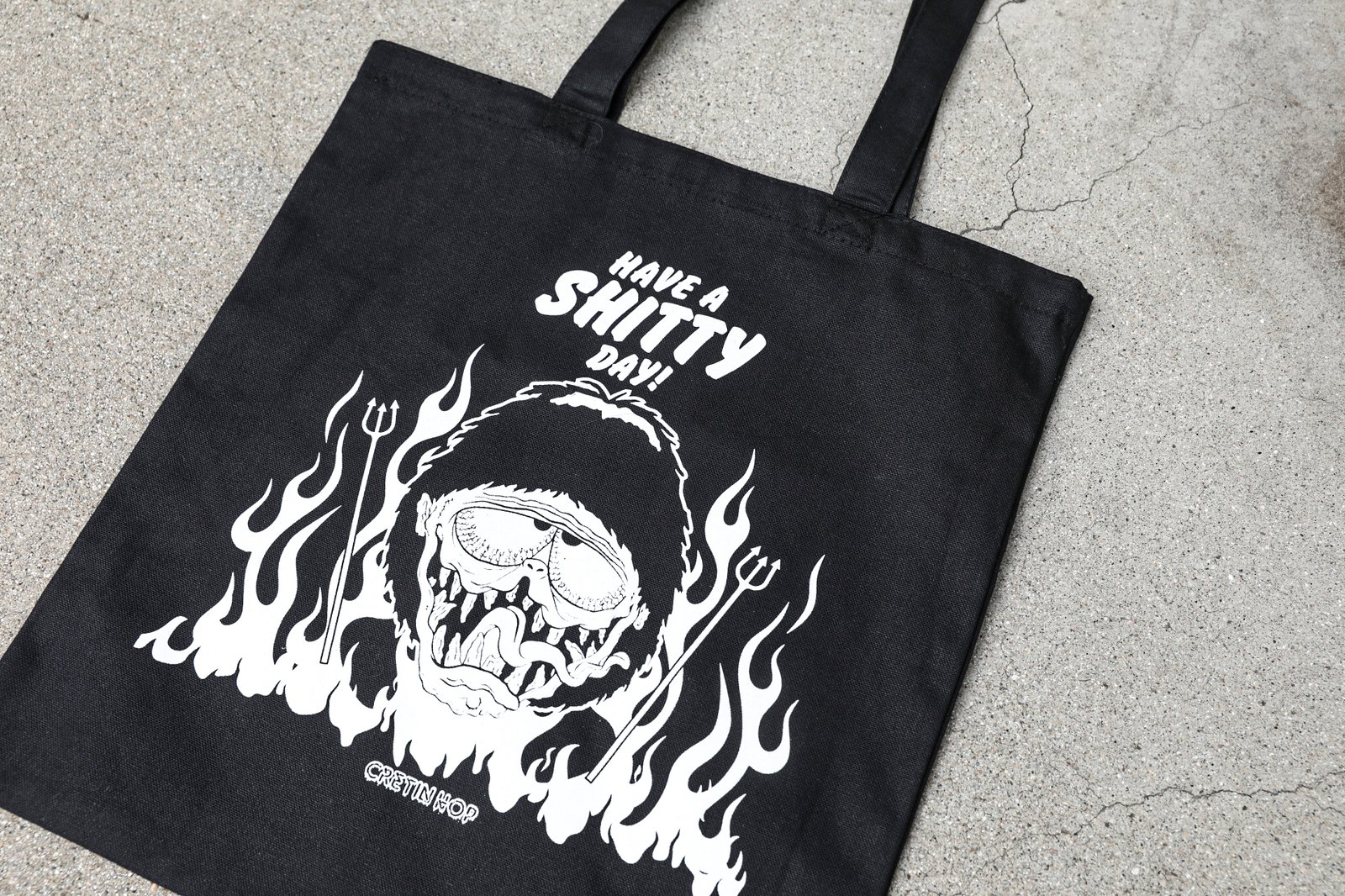 Have A Shitty Day Tote Bag | Cretin Shop