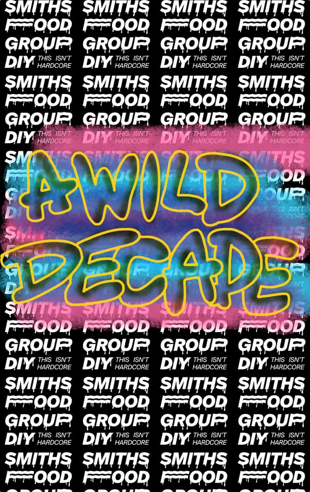 Image of Smithsfoodgroup DIY - A Wild Decade CS