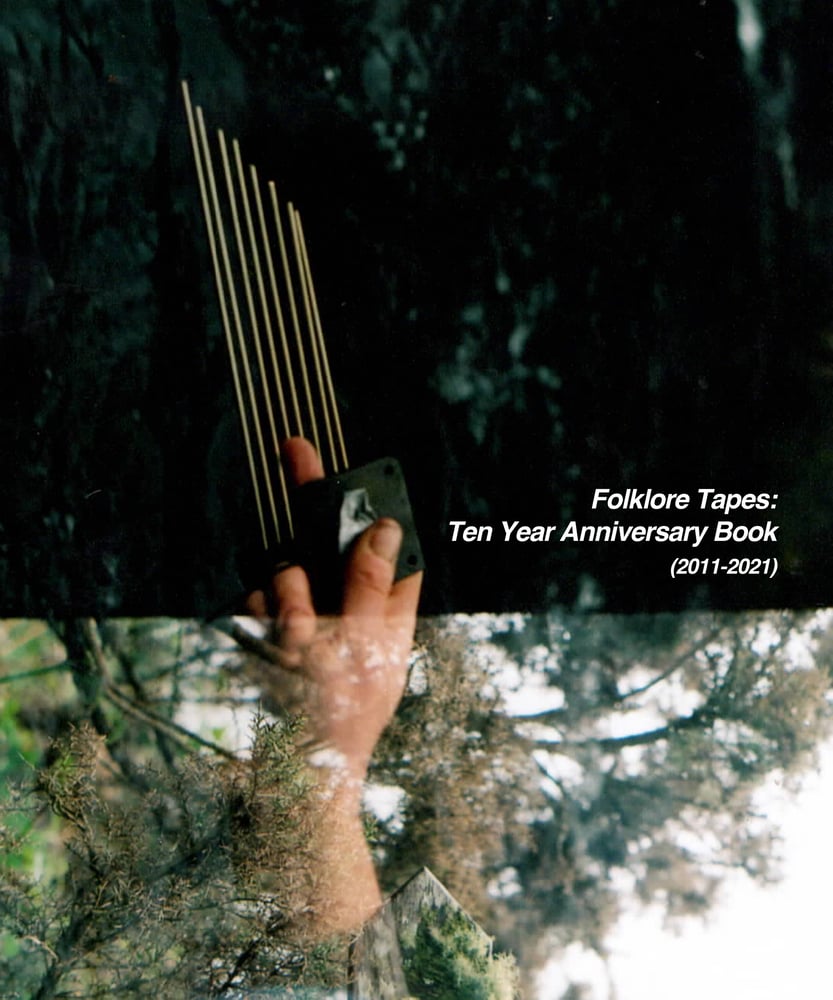 Image of Folklore Tapes:  Ten Year Anniversary Book  (2011-2021)