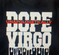 Unapologetically Dope (Dripping) Virgo Zodiac Sign Horoscope Birthday T-Shirt.