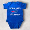 Born Into The Mafia Baby Bodysuit