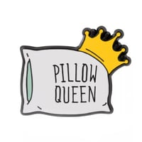 PILLOW QUEEN PIN