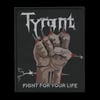  Tyrant - Fight For Your Life 