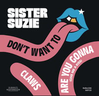 Image 2 of Sister Suzie "Don't Want To" 7"!!!