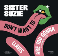 Image 3 of Sister Suzie "Don't Want To" 7"!!!
