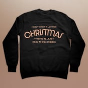Image of All I Want for Christmas Ladies Sweatshirt
