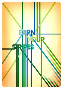 Image of Earn Your Stripes