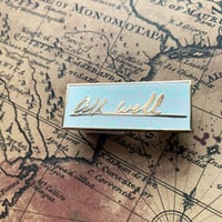 Image 3 of All Well Enamel Pin