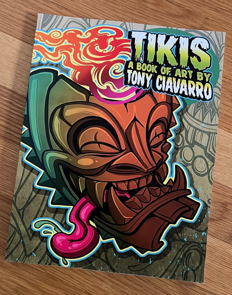 Image of TIKIS a book of art by Tony Ciavarro