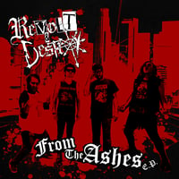 Revolt & Destroy "From the Ashes" E.P. CD