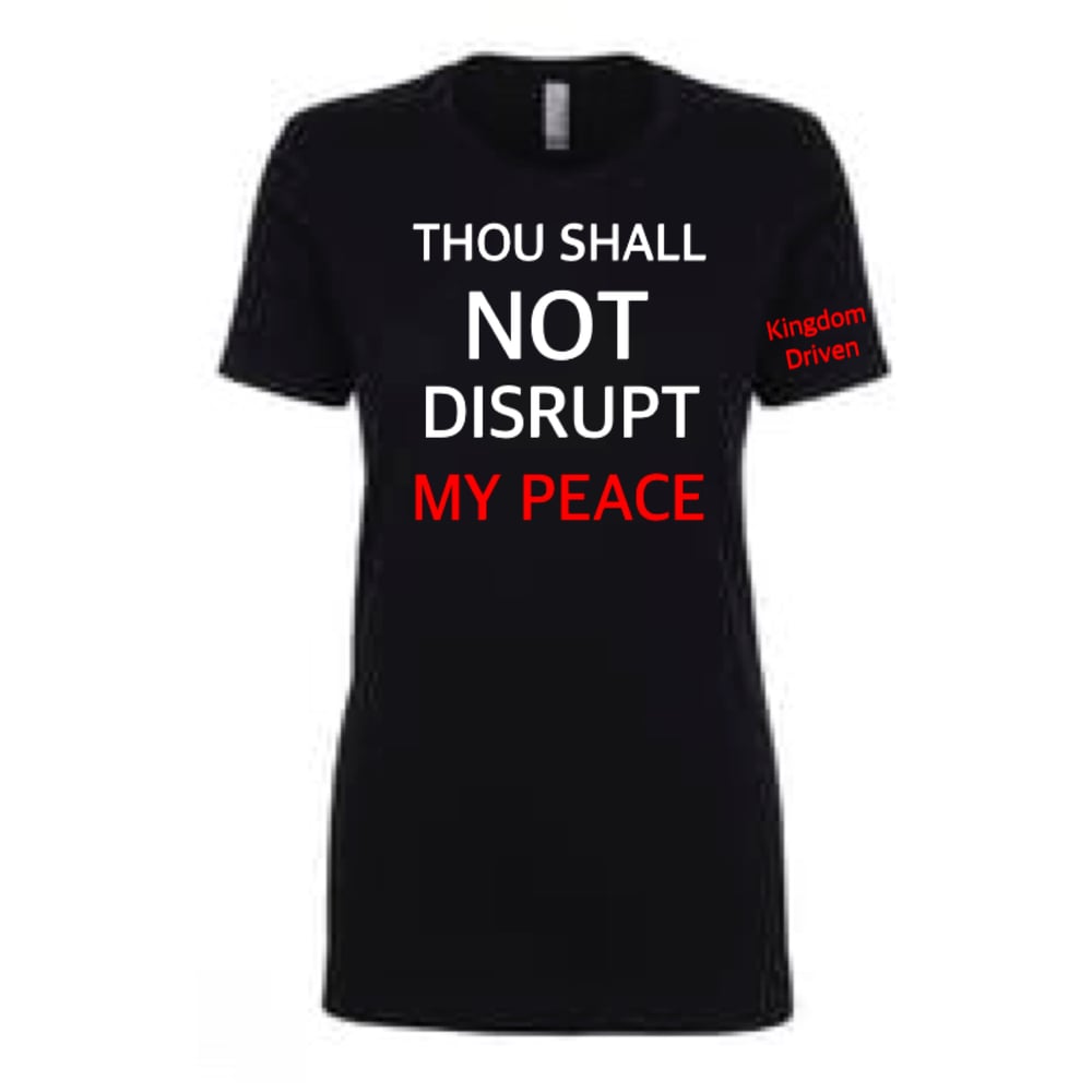 Image of Thou Shall Not Disrupt My Peace (Short Sleeve)