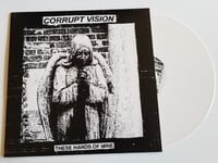 Image 2 of Corrupt Vision - These Hands Of Mine LP