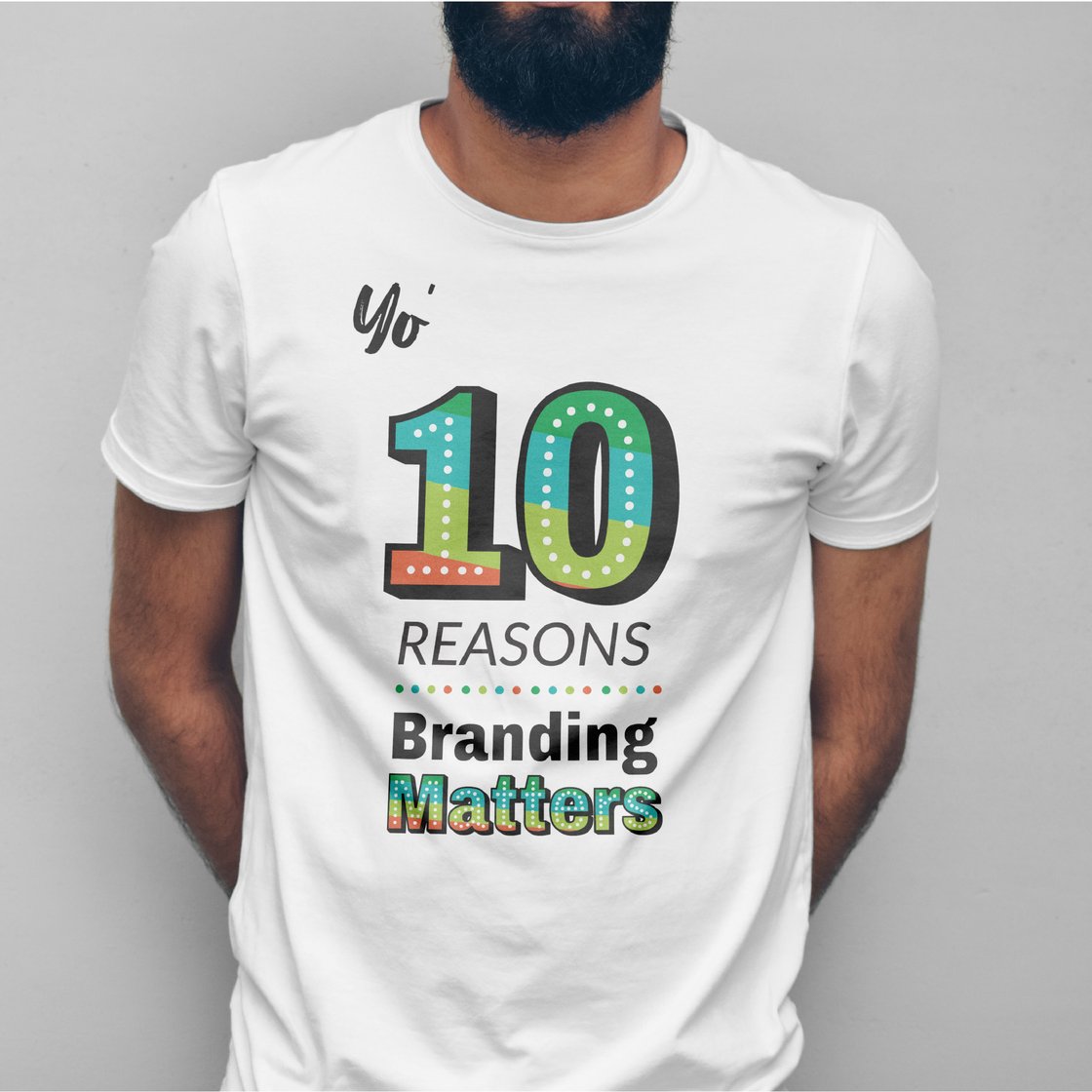 Image of Yo' 10 Reasons Branding Matters T-Shirt