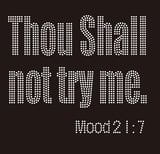 Thou Shall Not Try Me