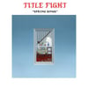 Title Fight - Spring Songs (Transparent Red Vinyl) 7"