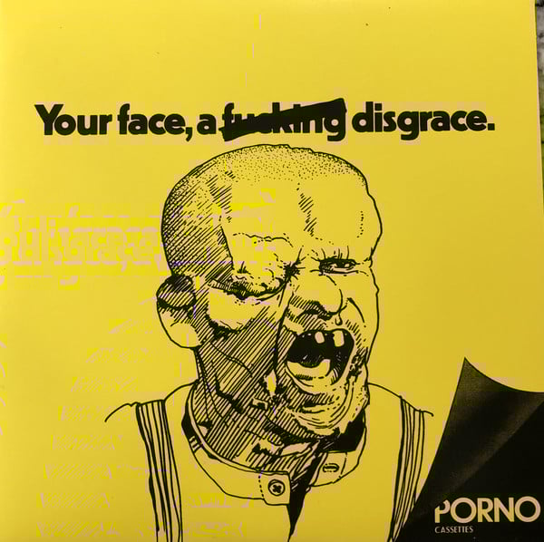 Porno Cassettes - Your Face B/W Dead End Yobs (7" Black vinyl)