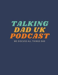 Talking dad uk podcast - We discuss all things dad  T-shirt 
