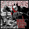 Clear Focus - Never Ending Pain (7" EP)