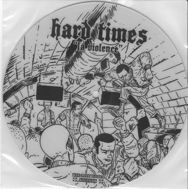 Hard Times - La Violence (7", Picture Disc)