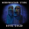 MERRYWEATHER STARK - Rock Solid (CD)