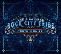 CHRIS CATENA'S ROCK CITY TRIBE - Truth In Unity (CD)