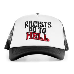 Image of Racists Go To Hell Trucker (White/Blk)