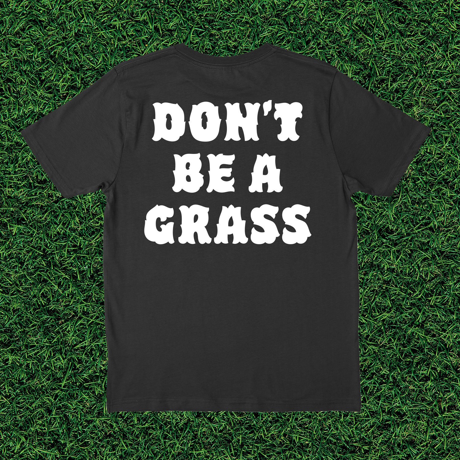 Image of Don't Be A Grass