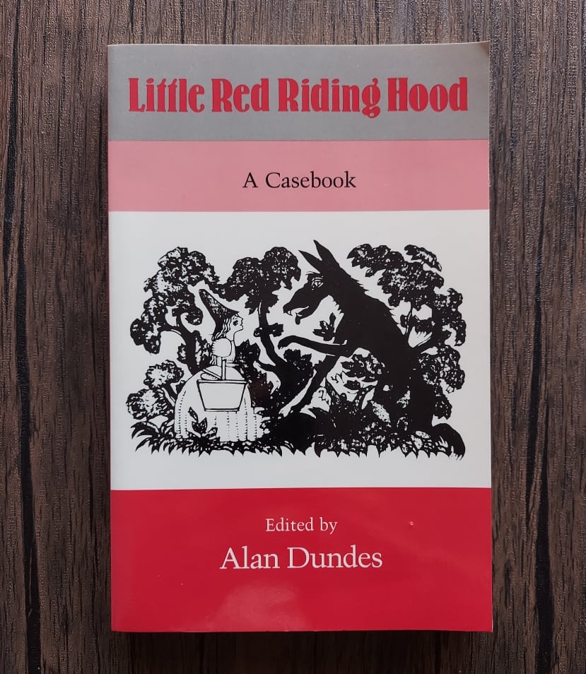 Little Red Riding Hood: A Casebook, by Alan Dundes
