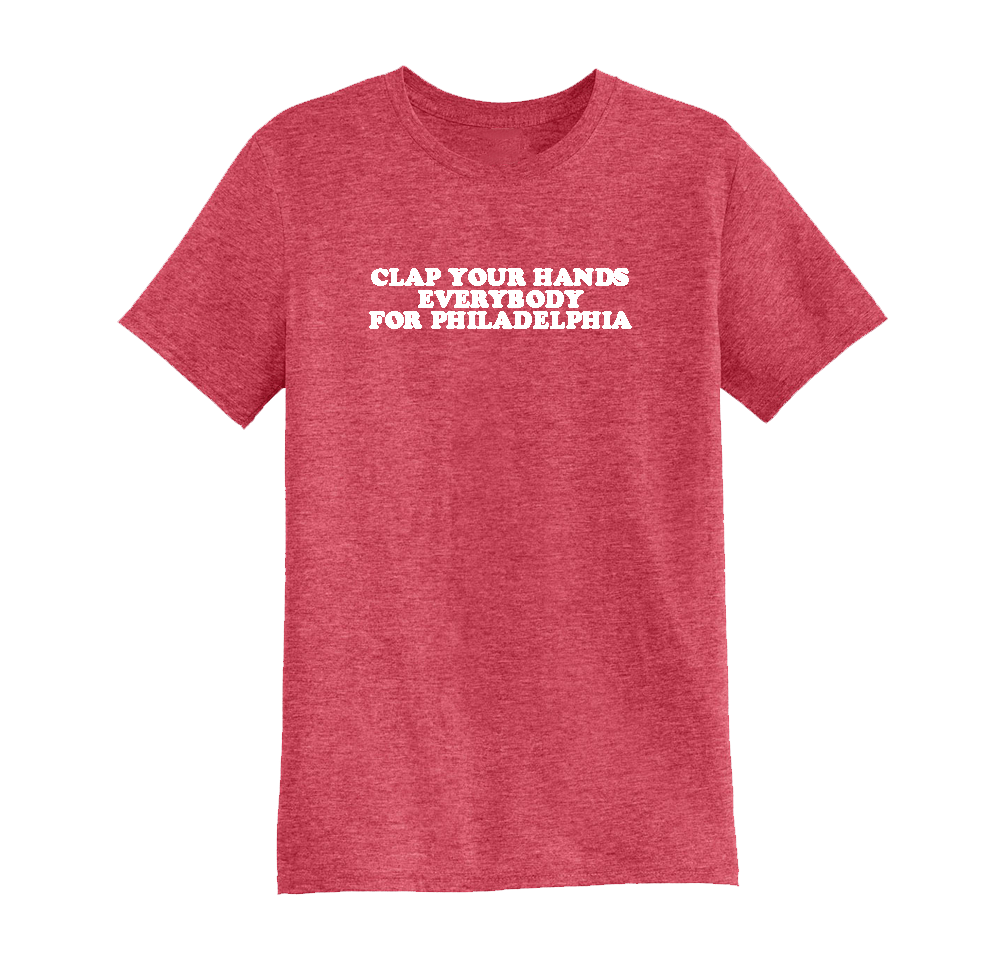 Image of Clap Your Hands Everybody For Philadelphia Shirt
