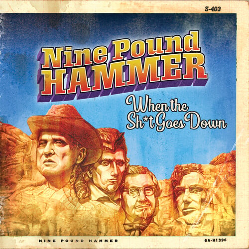 Image of Nine Pound Hammer - When the Sh*t Goes Down CD