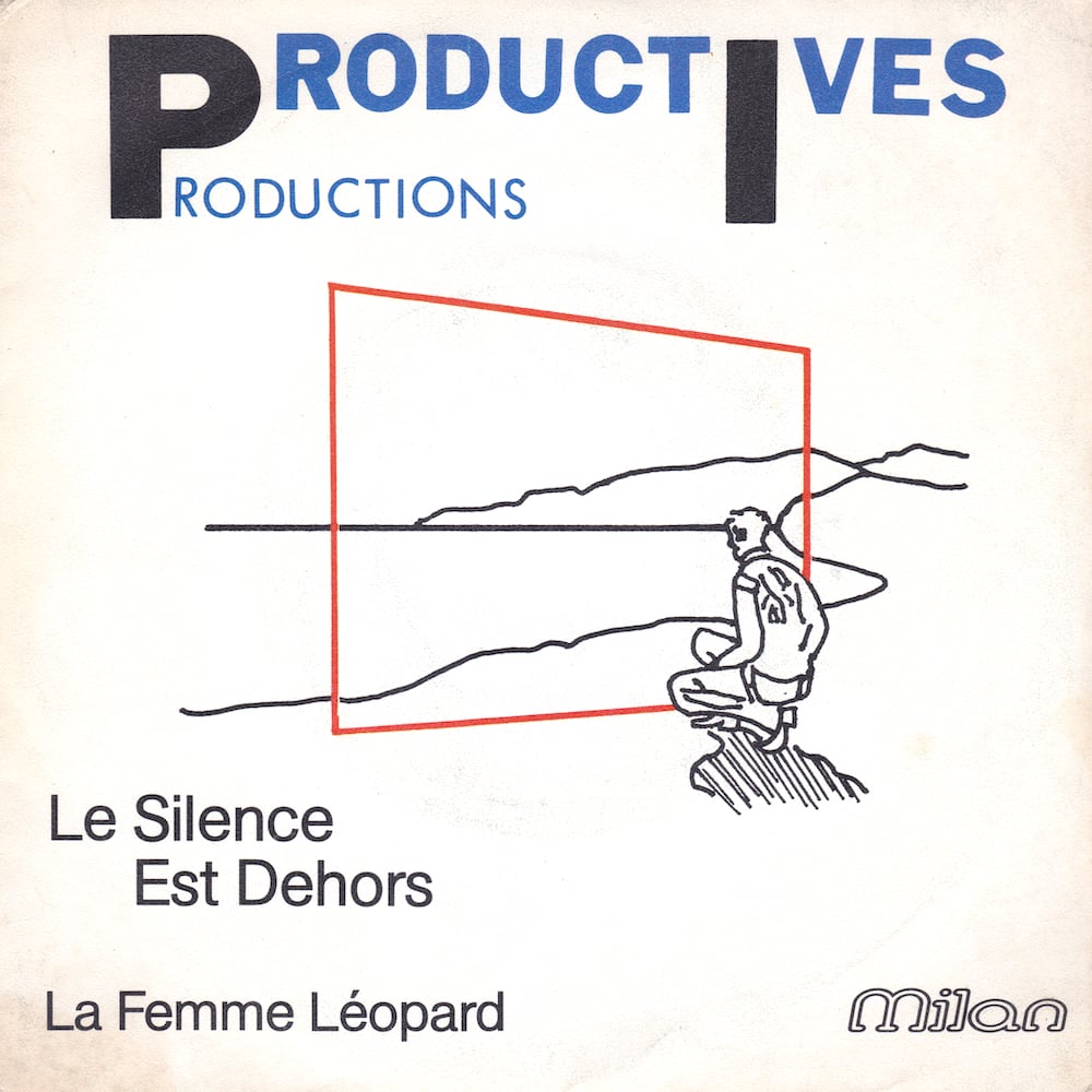 Productives Productions - Le Silence Est Dehors (Milan - 1981)