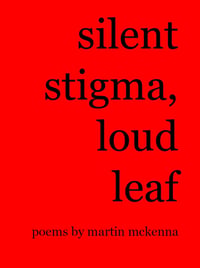 silent stigma, loud leaf