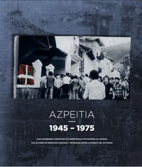 Azpeitia 1945 - 1975