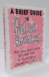 A Brief Guide to False Smiles
