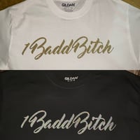 1BaddBitch T-shirt