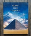 God's Time Capsule: The Great Pyramid and Sphinx of Giza Egypt - Volume II, by Ralph Lyman - SIGNED