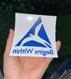 BEGINS WITHIN car decal 