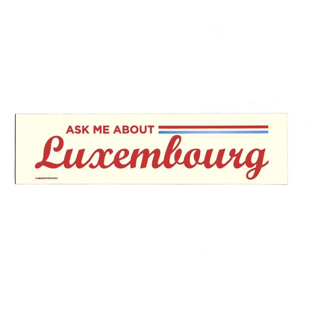 Image of Ask me about Luxembourg - Bumper Sticker