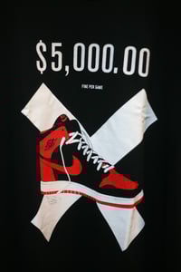 Image 2 of Jordan 1 Banned $5000 Fine Per Game Tee Shirt